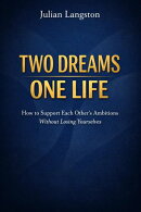 Two Dreams, One Life