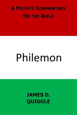 A Private Commentary on the Bible: Philemon A Private Commentary on the Bible, #9