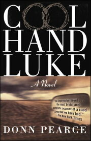 Cool Hand Luke A Novel【電子書籍】[ Donn Pearce ]