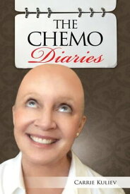 The Chemo Diaries【電子書籍】[ Carrie Kuliev ]