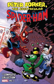 Peter Porker, The Spectacular Spider-Ham The Complete Collection Vol. 1【電子書籍】[ Tom Defalco ]