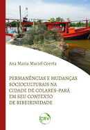 Permanências e mudanças socioculturais na cidade Colares-Pará em seu contexto de ribeirinidade