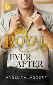 Royal Ever After【電子書籍】[ Angelina Lagodny ]