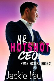 Mr. Hotshot CEO【電子書籍】[ Jackie Lau ]