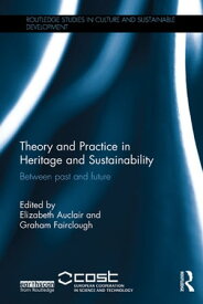 Theory and Practice in Heritage and Sustainability Between past and future【電子書籍】