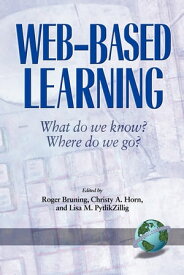 Web Based Learning What do we know? Where do we go?【電子書籍】[ Roger Bruning ]