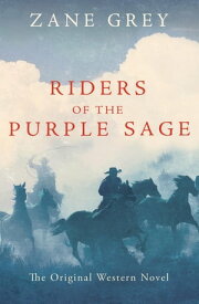 Riders of the Purple Sage【電子書籍】[ Zane Grey ]