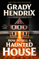 How to Sell a Haunted House 【電子書籍】[ Grady Hendrix ]