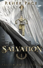 Salvation Fallen Angel, #1【電子書籍】[ Renee Pace ]