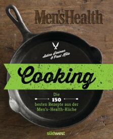 Cooking Die 150 besten Rezepte aus der Men’s-Health-K?che【電子書籍】[ Adina Steiman ]