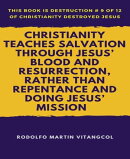 Christianity Teaches Salvation Through Jesus' Blood and Resurrection, Rather than Repentance and Doing Jesus…