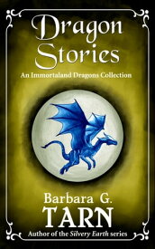 Dragon Stories【電子書籍】[ Barbara G.Tarn ]