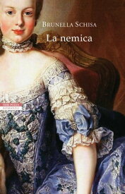 La nemica【電子書籍】[ Brunella Schisa ]