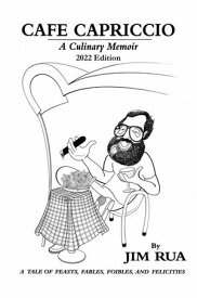 Cafe Capriccio A Culinary Memoir【電子書籍】[ Jim Rua ]