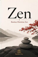 Zen: Bonitas Histórias Zen