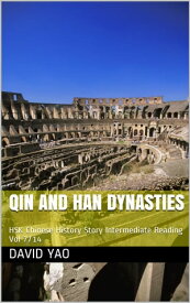 中国?史故事-秦? Chinese History Story Qin and Han Dynasties HSK Chinese History Story Volume 7/14 Story 01-25 V2020【電子書籍】[ DAVID YAO ]