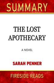 Summary of The Last Apothecary: A Novel by Sarah Penner【電子書籍】[ Fireside Reads ]