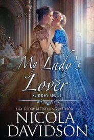 My Lady's Lover (Surrey SFS, #1)【電子書籍】[ Nicola Davidson ]