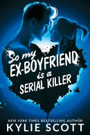 So my Ex-Boyfriend is a Serial Killer