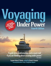 Voyaging Under Power, 4th Edition【電子書籍】[ Robert P. Beebe ]