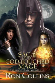 Saga of the God-Touched Mage (Vol 1-8)【電子書籍】[ Ron Collins ]