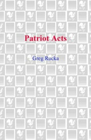 Patriot Acts【電子書籍】[ Greg Rucka ]