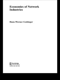 Economies of Network Industries【電子書籍】[ Hans Werner Gottinger ]