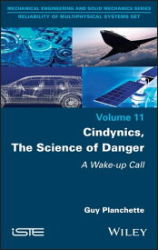 Cindynics, The Science of Danger A Wake-up Call【電子書籍】[ Guy Planchette ]