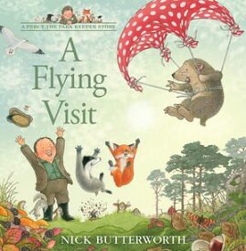 A Flying Visit (A Percy the Park Keeper Story)【電子書籍】[ Nick Butterworth ]