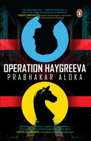 Operation Haygreeva【電子書籍】[ Prabhakar Aloka ]