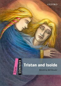 Dominoes: Starter. Tristan and Isolde【電子書籍】[ Bill Bowler ]