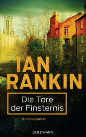 Die Tore der Finsternis - Inspector Rebus 13 Kriminalroman【電子書籍】[ Ian Rankin ]