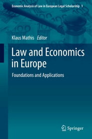 Law and Economics in Europe Foundations and Applications【電子書籍】