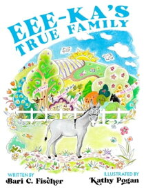 Eee-ka's True Family【電子書籍】[ Bari Fischer ]