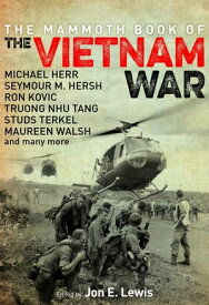 The Mammoth Book of the Vietnam War【電子書籍】[ Jon E. Lewis ]