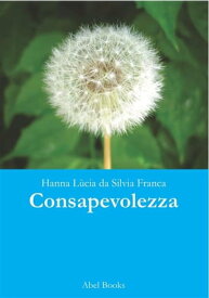 Consapevolezza【電子書籍】[ Hannah L?cia da Silva Franca ]