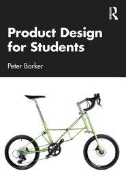 Product Design for Students【電子書籍】[ Peter Barker ]