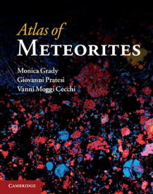 Atlas of Meteorites【電子書籍】[ Giovanni Pratesi ]