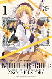 Magia Record: Puella Magi Madoka Magica Another Story, Vol. 1【電子書籍】[ U35 ]