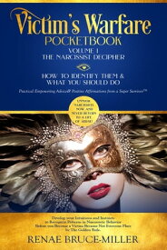 The Narcissist Decipher How to Identify Them and What You Should Do【電子書籍】[ Renae Bruce-Miller ]