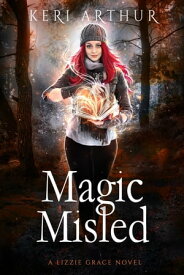 Magic Misled【電子書籍】[ Keri Arthur ]