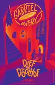 Gabriel Avery - Dief in het doolhof【電子書籍】[ J.J. Arcanjo ]