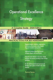 Operational Excellence Strategy A Complete Guide - 2020 Edition【電子書籍】[ Gerardus Blokdyk ]