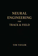 THE NEURAL ENGINEERING CODEX FOR TRACK AND FIELD