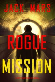 Rogue Mission (A Troy Stark ThrillerーBook #4)【電子書籍】[ Jack Mars ]