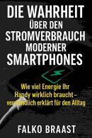 Die Wahrheit über den Stromverbrauch moderner Smartphones