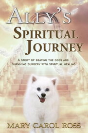 Ally's Spiritual Journey【電子書籍】[ Marycarol Ross ]