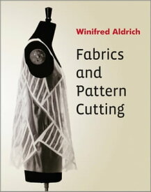 Fabrics and Pattern Cutting【電子書籍】[ Winifred Aldrich ]