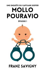 Mollo Pouravio - ?pisode 1【電子書籍】[ Franz Savigny ]