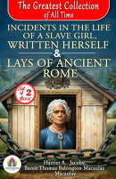 The Greatest Collection of all Time: Incidents in the Life of a Slave Girl, Written Herself by Harriet A. Ja…